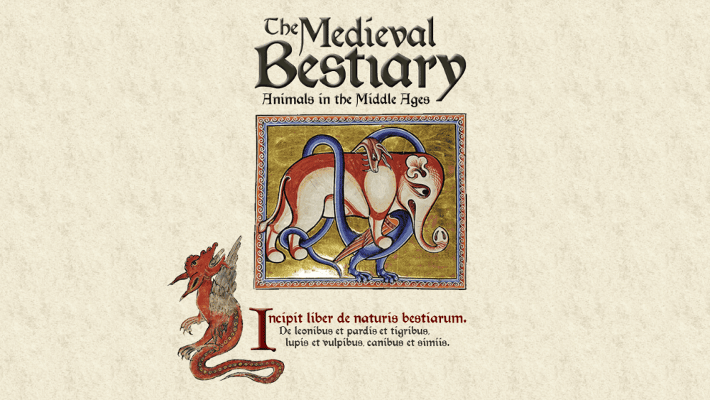 Medieval Bestiary : Animals in the Middle Ages