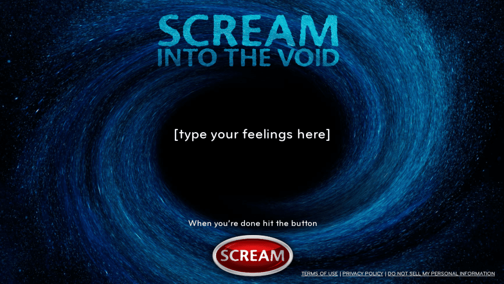 SCREAM INTO THE VOID